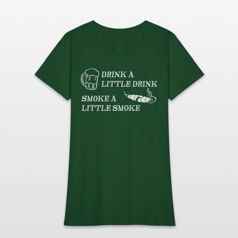 Drink a Little Smoke a Little