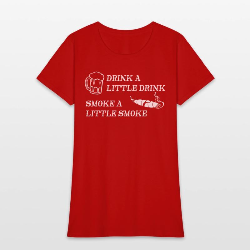 Drink a Little Smoke a Little