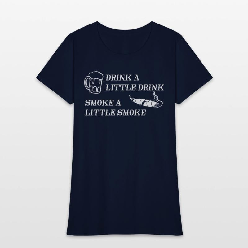 Drink a Little Smoke a Little