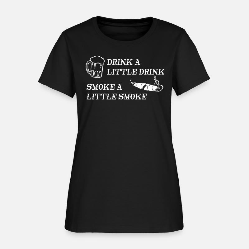 Drink a Little Smoke a Little