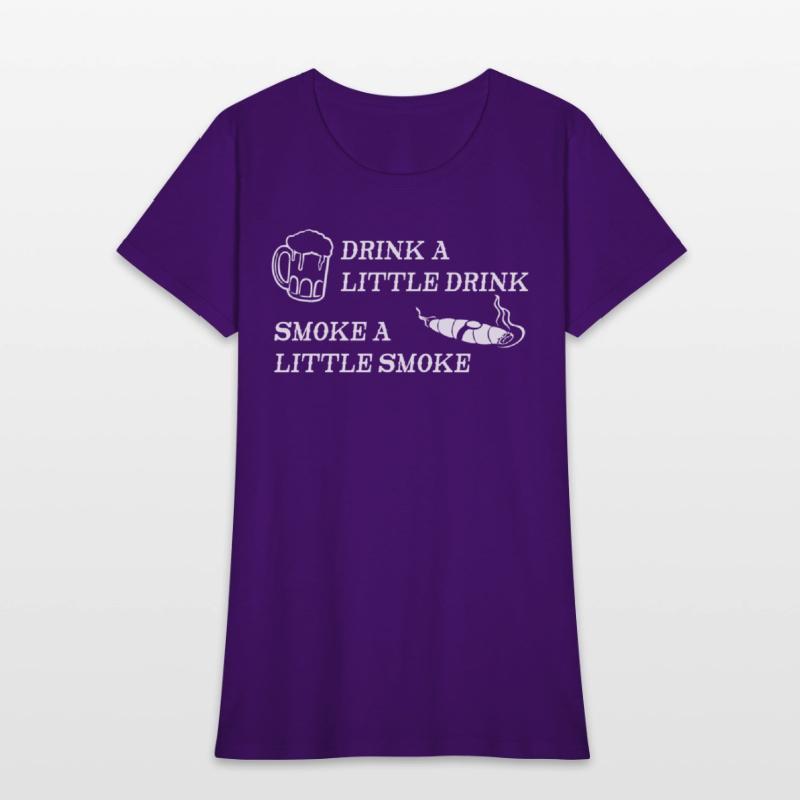 Drink a Little Smoke a Little