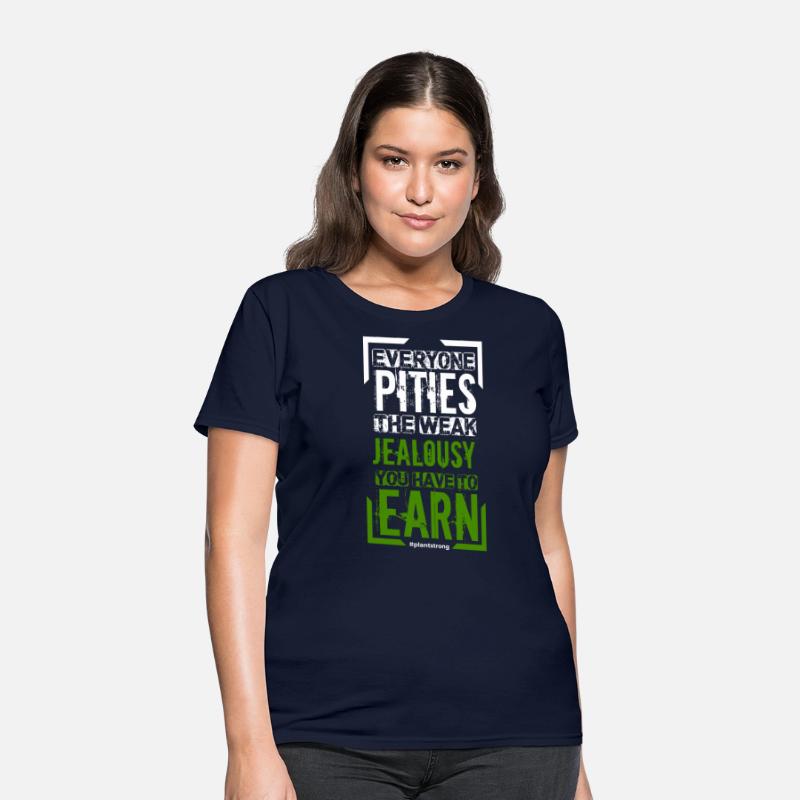 Everyone pities the weak, jealousy you have to