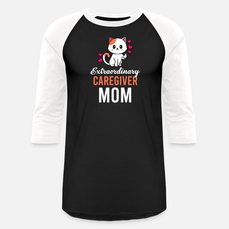 Extra Ordinary Caregiver Mom Healthcare Medical