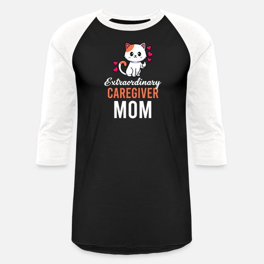 Extra Ordinary Caregiver Mom Healthcare Medical