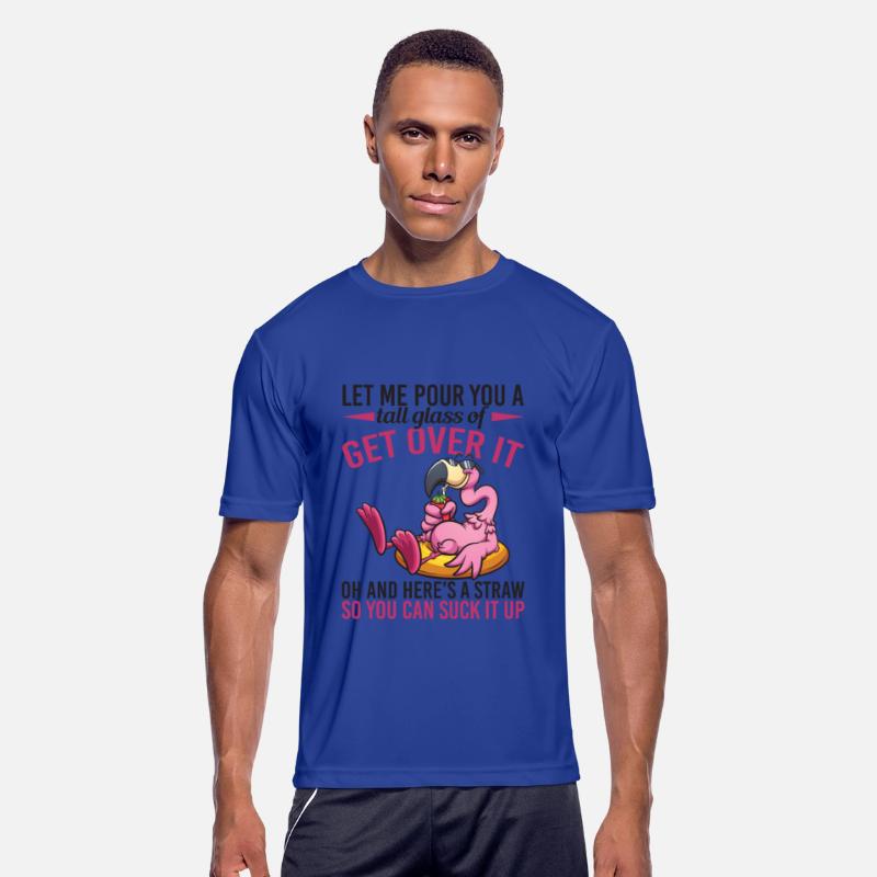 Flamingo Let Me Pour You A Tall Glass Of Get Over