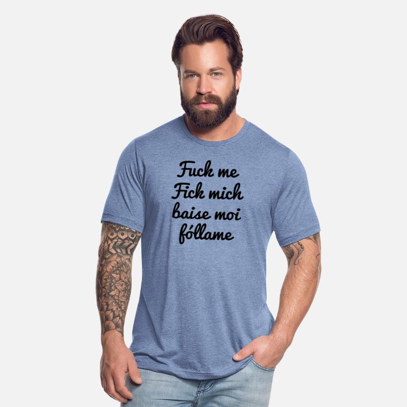 Flirtshirt Fuck me Fick mich Baise moi Fóllame