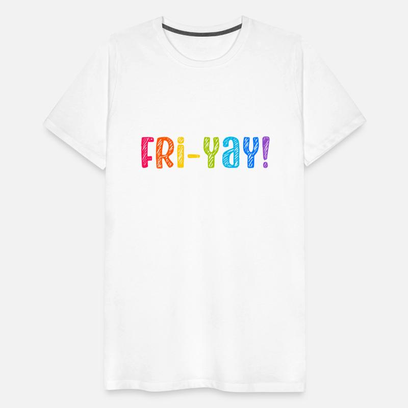 Fri-Yay Teacher Student Friday Weekend Vacation