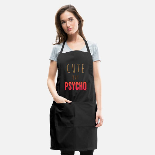 Funny ironic saying - CUTE but PSYCHO