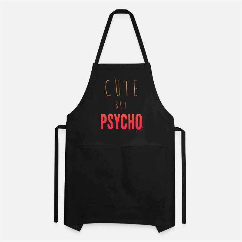 Funny ironic saying - CUTE but PSYCHO