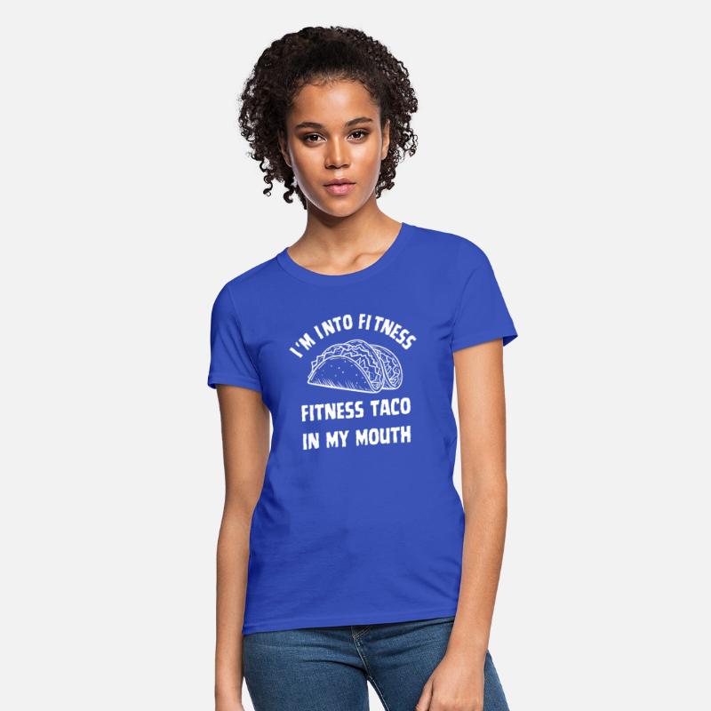 Funny T Shirt Im Into Fitness Taco in My Mouth Hum
