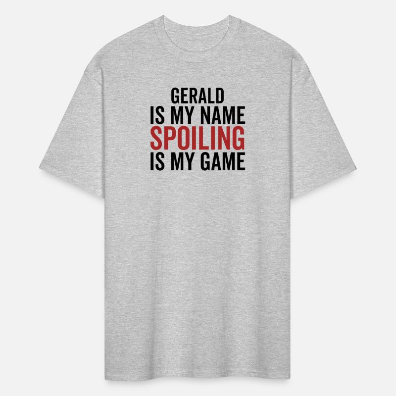 Gerald is My Name Spoiling is My Game
