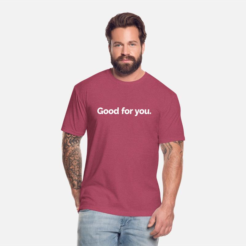 Good for You. Apparel That Speaks Up.