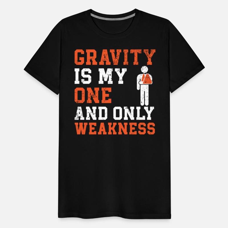 Gravity Is My One And Only Weakness Broken Hand