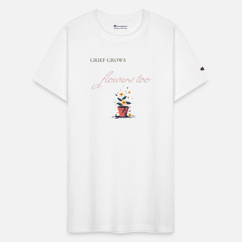 Grief Grows Flowers Shirt Loss & Healing Apparel