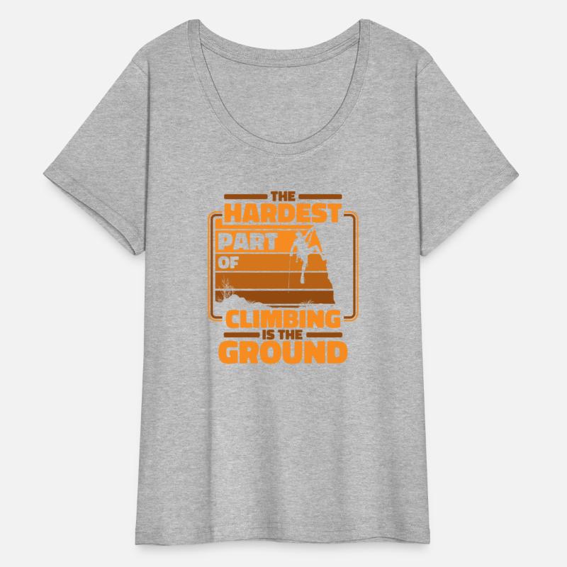 Hardest Part Of Climbing Is The Ground Sport Free