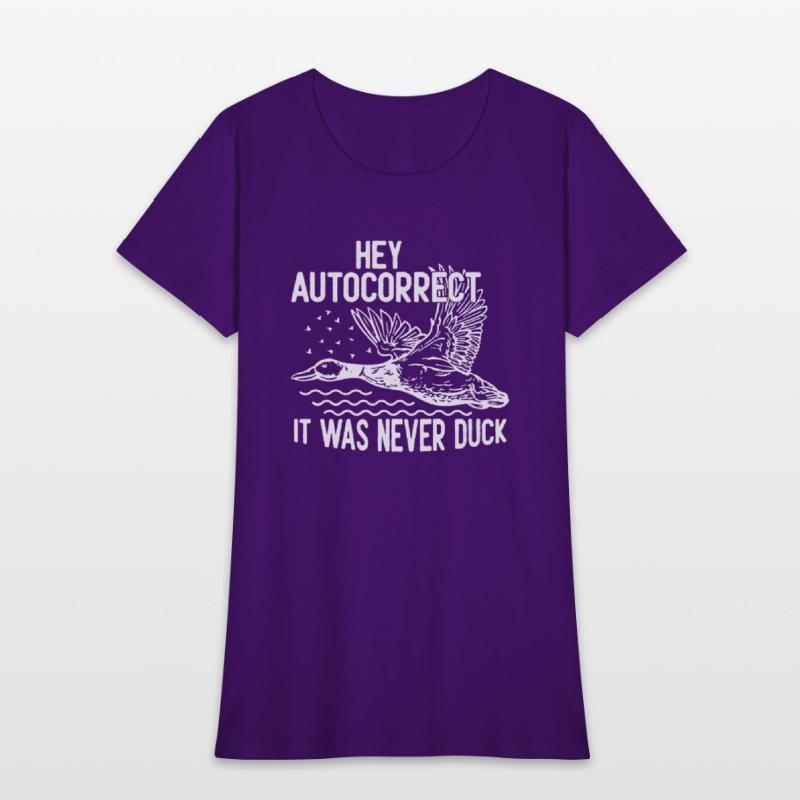 Hey Autocorrect It Was Never Duck