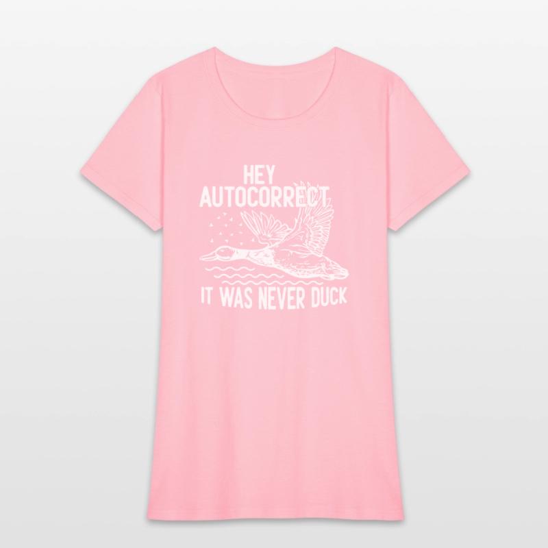 Hey Autocorrect It Was Never Duck