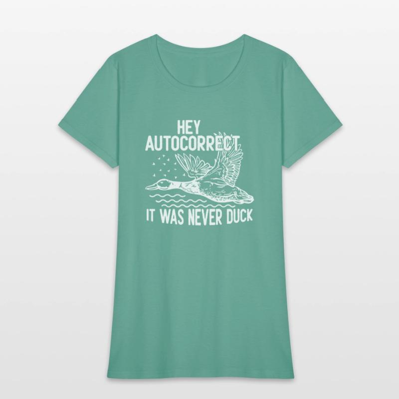 Hey Autocorrect It Was Never Duck