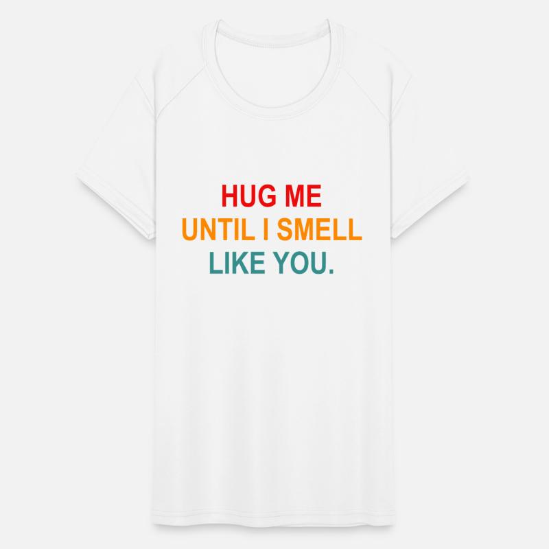 Hug Me Until I Smell Like You