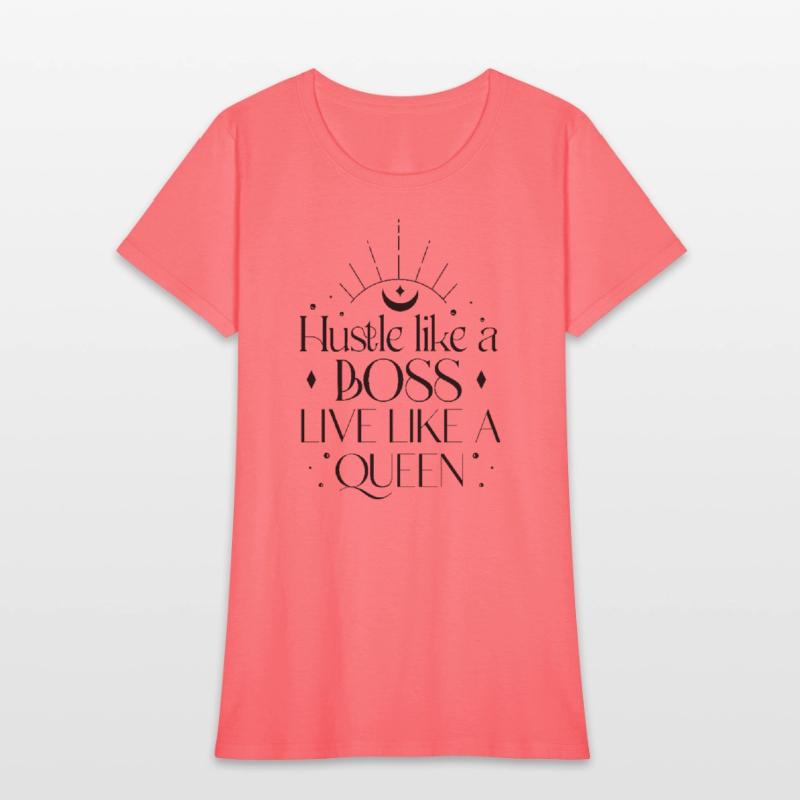 Hustle like a boss live like a queen