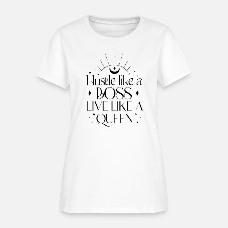 Hustle like a boss live like a queen