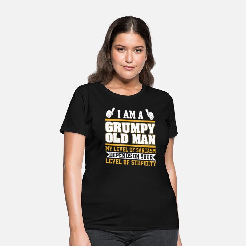 i am a grumpy old man my level of sarcasm depends