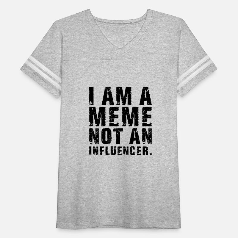 I Am A Meme Not An Influencer
