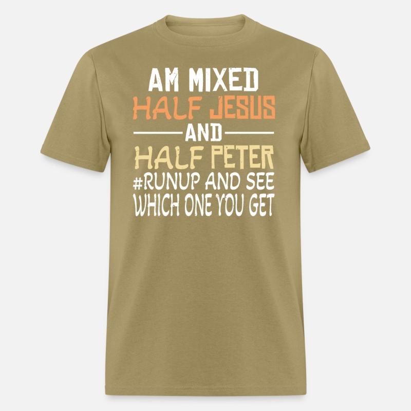 I am Mixed Half Jesus And Half Peter Funny Christ