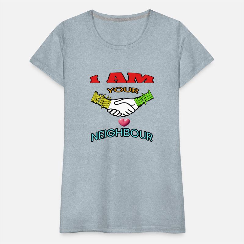 I AM YOUR NEIGHOUR WEST VIRGINIA AND MARYLAND
