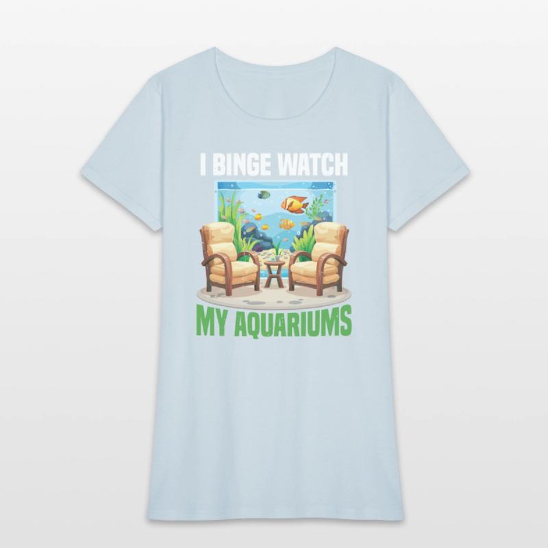 I Binge Watch My Aquariums