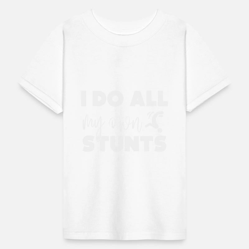 I do all my own stunts