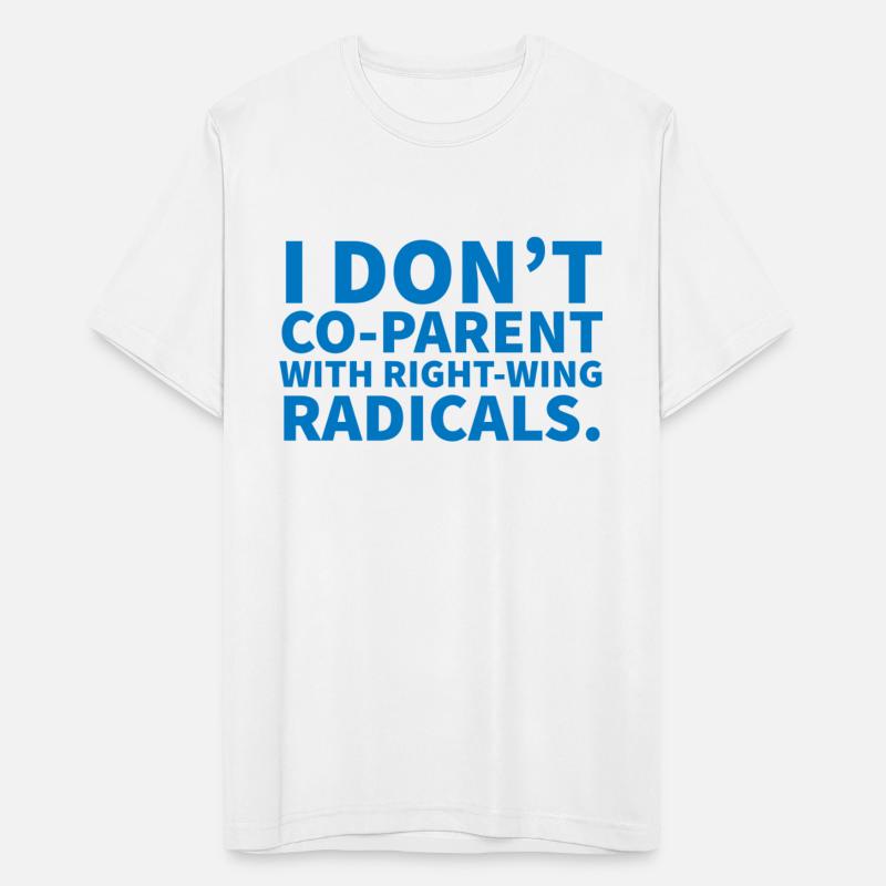 I don't co-parent with Right-Wing Radicals.