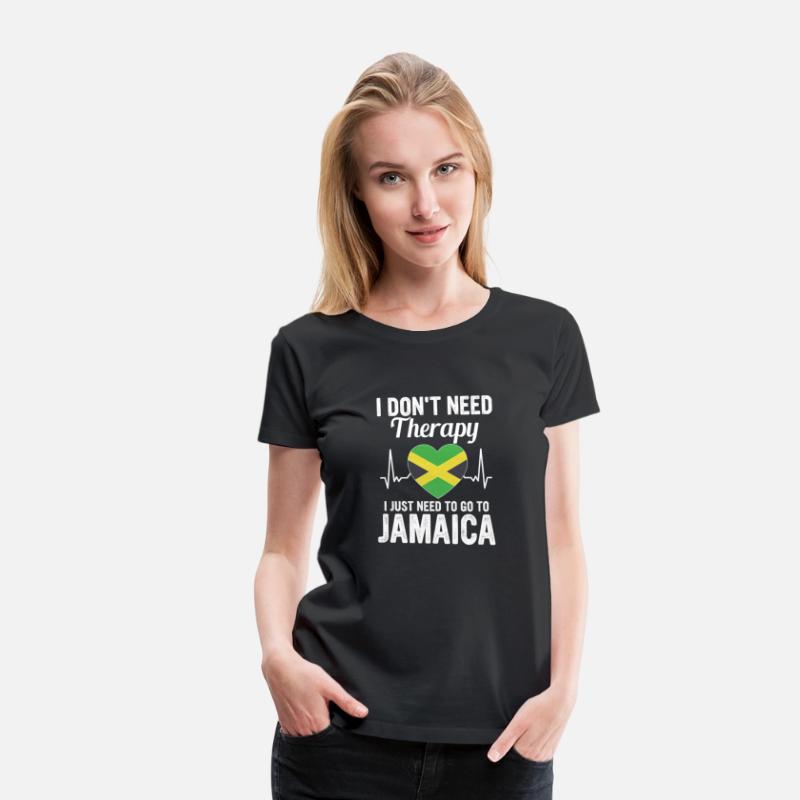 I Don't Need Therapy I Just Need To Go To Jamaica