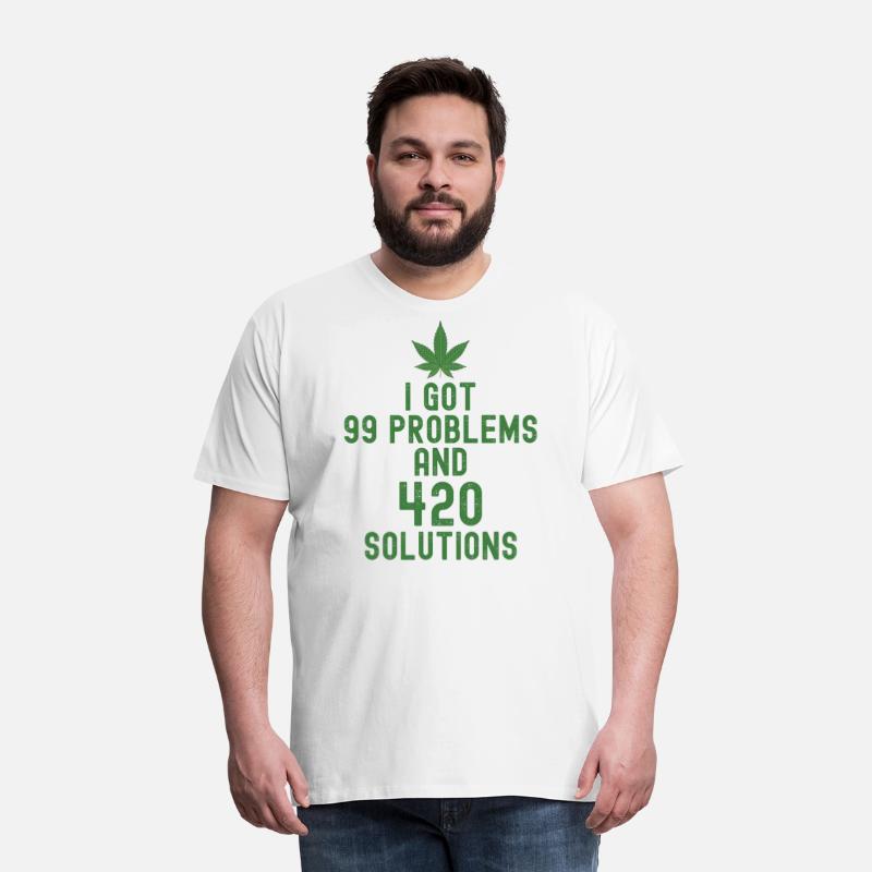 I Got 99 Problems and 420 Solutions (Green Weed)