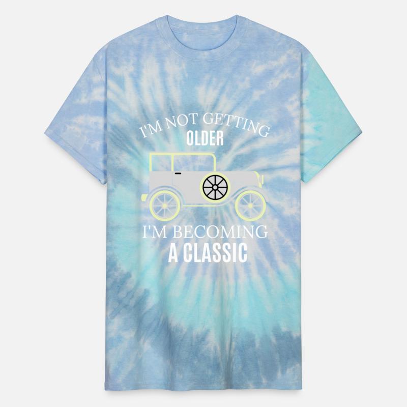 I M NOT GETTING OLDER I M BECOMING A CLASSIC, CAR