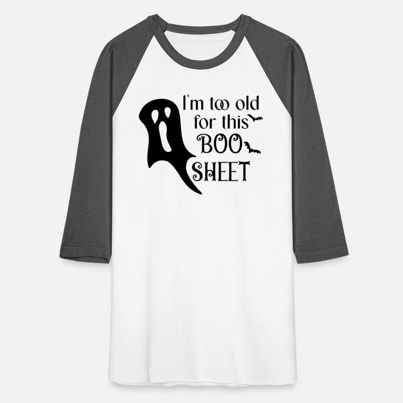 I m Too Old For This Boo Sheet