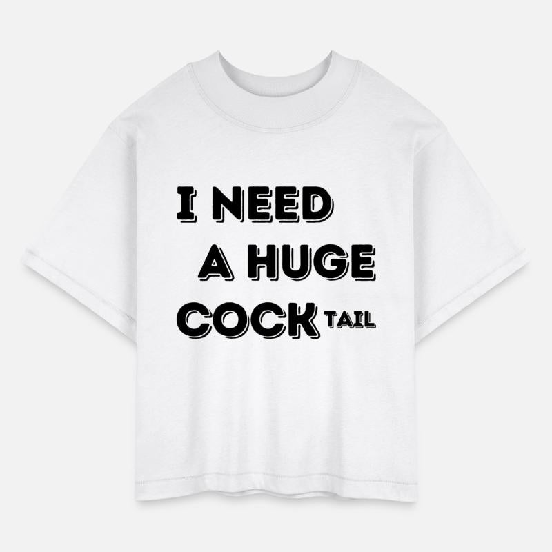 I Need A Huge COCKtail