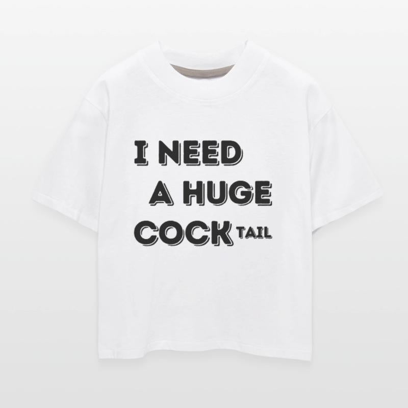 I Need A Huge COCKtail