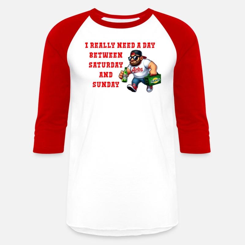 I REALLY NEED A DAY BETWEEN SATURDAY AND SUNDAY