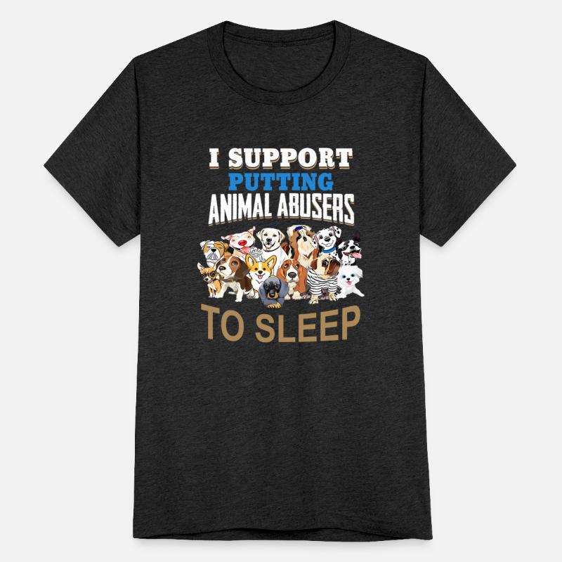 I Support Putting Animal Abusers To Sleep