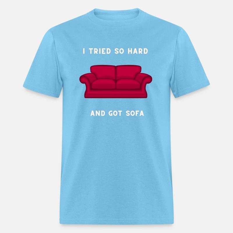 I Tried So Hard And Got Sofa