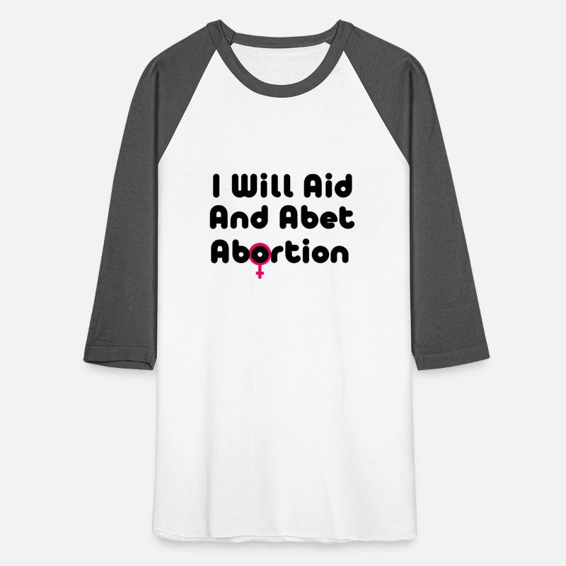 I Will Aid And Abet Abortion