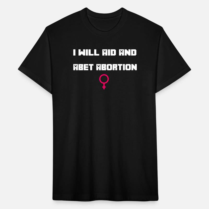 I Will Aid And Abet Abortion