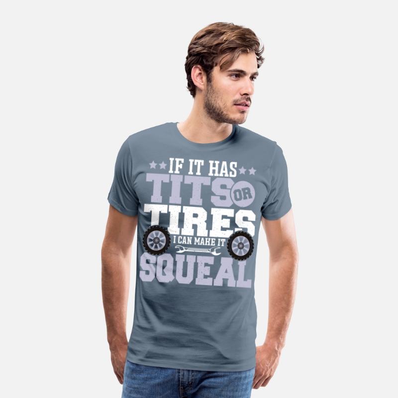 If It Has Tits Or Tires I Can Make It Squeal Car