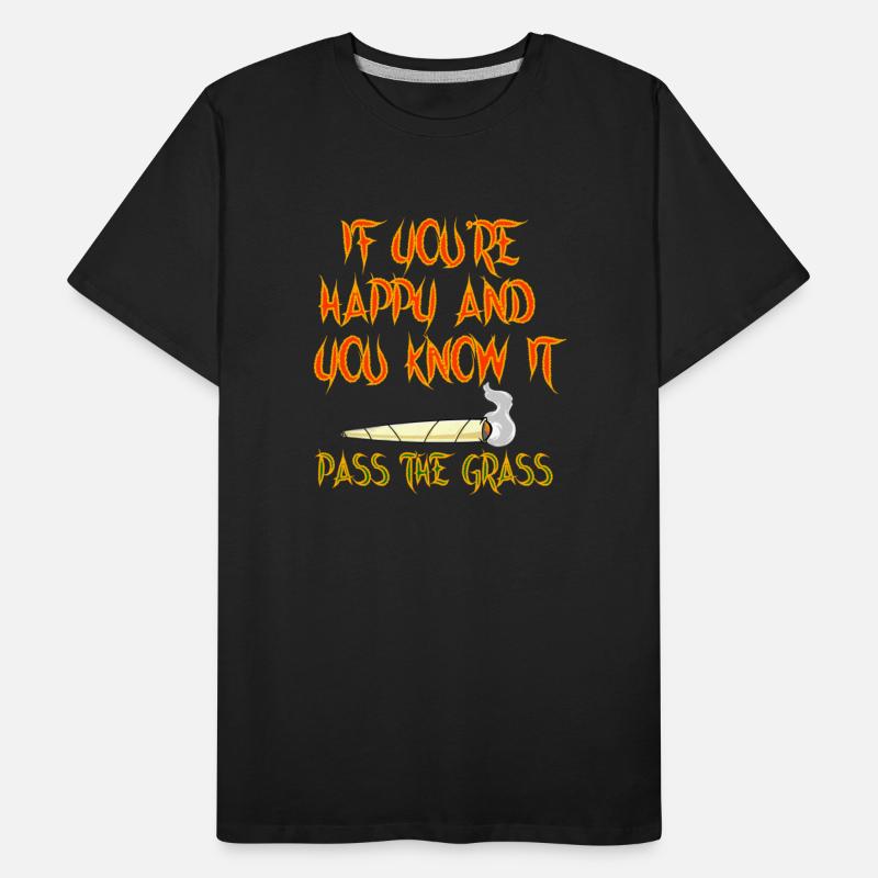 If You're Happy Pass The Grass