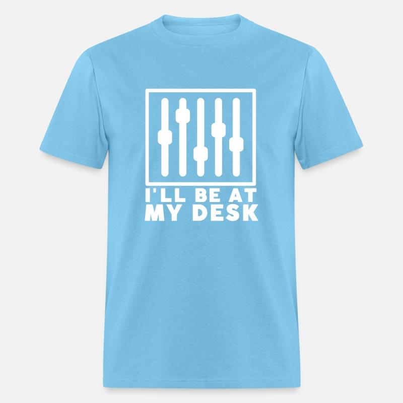 I'll Be At My Desk- Sound Engineer Recording