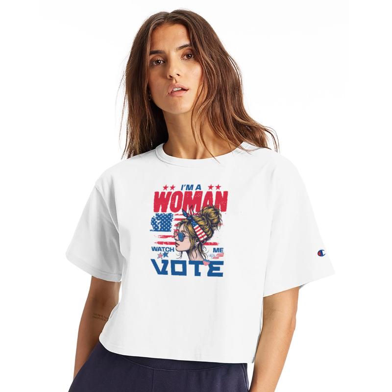 I'm A Woman Watch Me Vote Political Rallies Voter