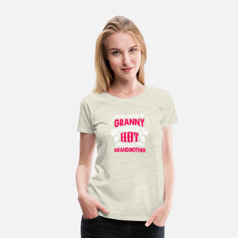 I'm called GRANNY because i'm way too HOT