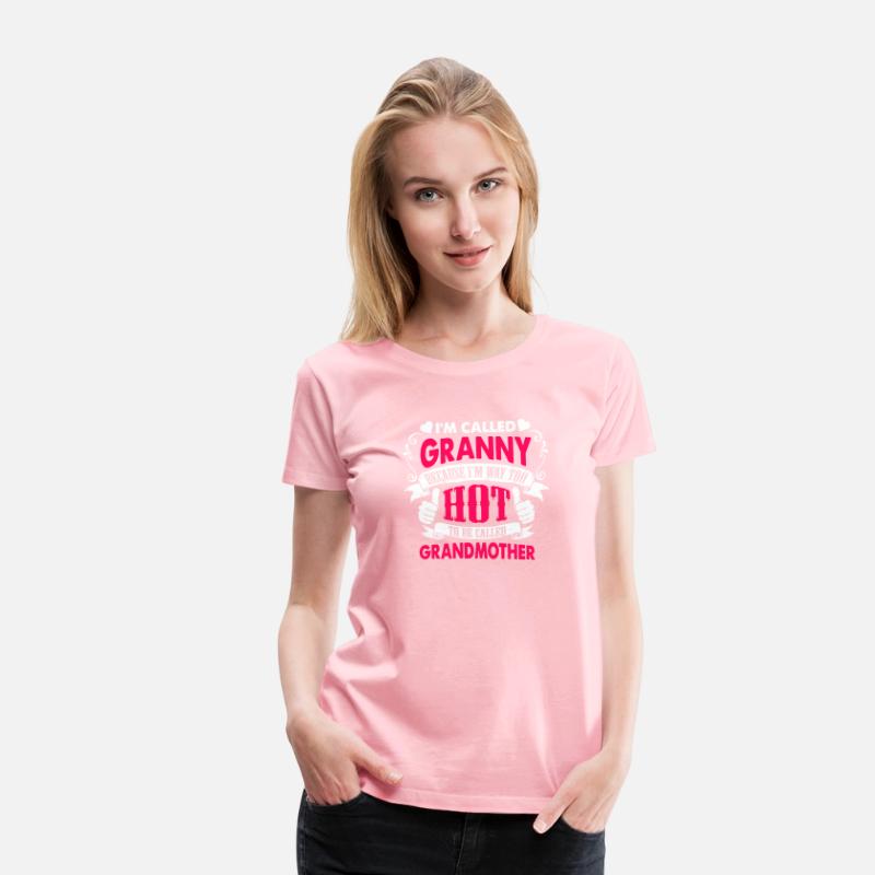 I'm called GRANNY because i'm way too HOT
