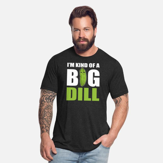 I'm Kind Of Big Dill Comedian